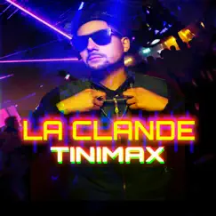 La Clande - Single by Tinimax album reviews, ratings, credits
