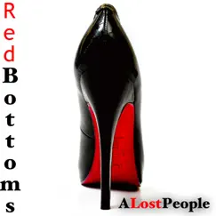 Red Bottoms - Single by A Lost People album reviews, ratings, credits