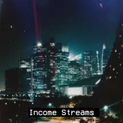 Income Streams Song Lyrics