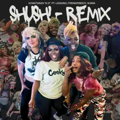 Shush! (feat. Legginz, ITrendPreezy & Sunni) [Remix] - Single by Konstanza album reviews, ratings, credits