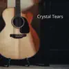 Crystal Tears - Single album lyrics, reviews, download