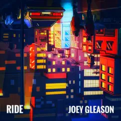 Ride - Single by Joey Gleason album reviews, ratings, credits