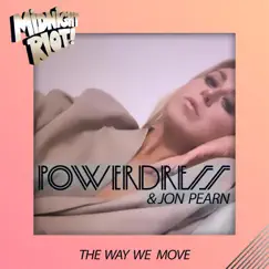 The Way We Move - Single by Jon Pearn & PowerDress album reviews, ratings, credits