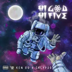 Hi God Hi Five - Single by Ken OG & Calypso album reviews, ratings, credits