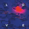 Share That Love / What the World Needs Now Is Love (feat. Tippa Lee) song lyrics