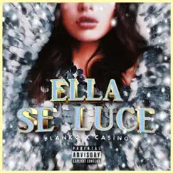 Ella Se Luce (feat. Blanko El Amerikano) Song Lyrics