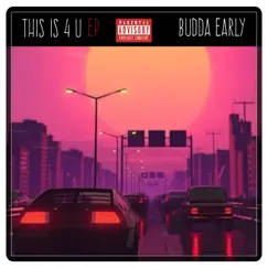 This Is 4 U EP by Budda Early album reviews, ratings, credits
