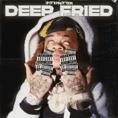 Deep Fried - Single by SpotemGottem album reviews, ratings, credits