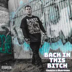 Back In This Bitch - Single (feat. akaFrank) - Single by Tdub1n album reviews, ratings, credits