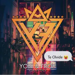 Te Olvide - Single by Yoni & Froy album reviews, ratings, credits