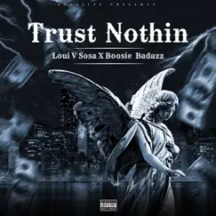 Trust Nothin (feat. Boosie Badazz) Song Lyrics