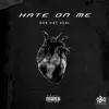 Hate On Me - Single album lyrics, reviews, download