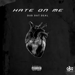 Hate On Me - Single by Dub Dat Deal album reviews, ratings, credits