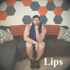 Lips - Single by Mike Horvath album reviews, ratings, credits