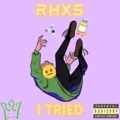 I Tried - Single by Rhxs album reviews, ratings, credits