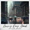 Rainy Day Mood - EP album lyrics, reviews, download