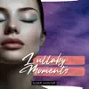 Lullaby Moments album lyrics, reviews, download