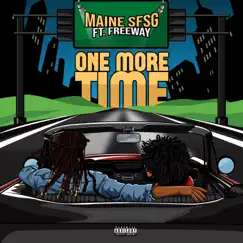One More Time (feat. Freeway) - Single by Maine SFSG album reviews, ratings, credits