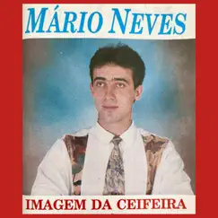Imagem Da Ceifeira by Mário Neves album reviews, ratings, credits