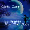 Too Pretty for the Blues - EP album lyrics, reviews, download