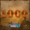 Loco - Single album lyrics, reviews, download