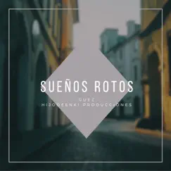 Sueños rotos (feat. HijoDeEnki) Song Lyrics