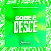 Sobe e Desce (feat. MC GW, MC Torugo & MC Rafa 22) - Single album lyrics, reviews, download