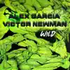 Wild (feat. Victor Newman) - Single album lyrics, reviews, download