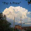 Pay a Price - Single album lyrics, reviews, download