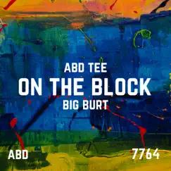 On the Block (feat. Big Burt) - Single by Abd Tee album reviews, ratings, credits