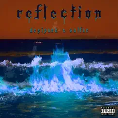 Reflection (feat. Dezipunk) - Single by Sulfur.mp3 album reviews, ratings, credits