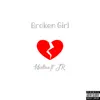 Broken Girl (feat. JR) - Single album lyrics, reviews, download