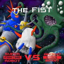 Super Fighting Robot vs Ancient Space Beast by The F.I.S.T. album reviews, ratings, credits