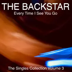 Every Time I See You Go - Single by The Backstar album reviews, ratings, credits