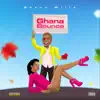 Ghana Bounce - Single album lyrics, reviews, download