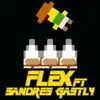 Flex (feat. Gastly & Sandres) - Single album lyrics, reviews, download