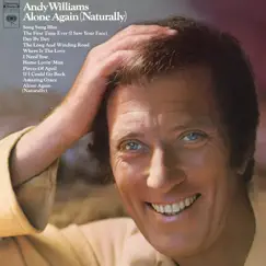 Alone Again (Naturally) by Andy Williams album reviews, ratings, credits