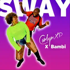 Sway - Single by Carlyn XP & Bambi album reviews, ratings, credits