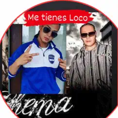 Me tienes loco (feat. Doble V) - Single by El Chema la Bestia album reviews, ratings, credits