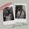 Gracias Jesús - Single album lyrics, reviews, download