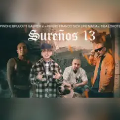 (SUREÑOS 13) El pinche brujo, perro franco,tiba lokote Song Lyrics