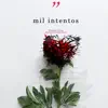 Mil Intentos - Single album lyrics, reviews, download