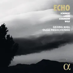 Echo: Schubert, Loewe, Schumann & Wolf by Georg Nigl & Olga Pashchenko album reviews, ratings, credits