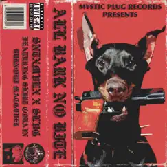 All Bark No Bite (feat. $krrt Cobain) - Single by Svntxmvlx, SLVG & Burnout MacGyver album reviews, ratings, credits