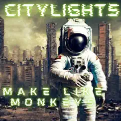 City Lights by Make Like Monkeys album reviews, ratings, credits