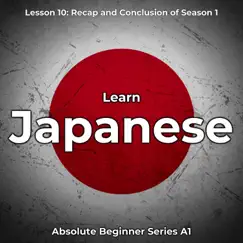 Learn Japanese Lesson 10: Recap and Conclusion of Season 1, Pt. 24 Song Lyrics