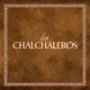 Los Chalchaleros album lyrics, reviews, download