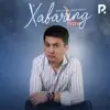 Xabaring Yo'q - Single album lyrics, reviews, download