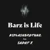 Barz is Life (feat. Sadat X & Ski Beatz) - Single album lyrics, reviews, download