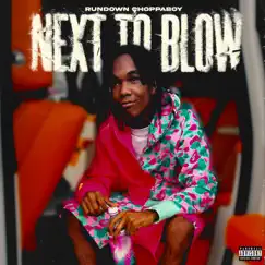 Next To Blow - Single by Rundown Choppaboy album reviews, ratings, credits